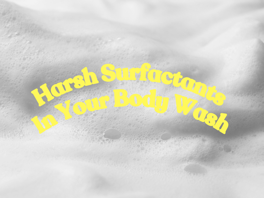 Understanding the Risks: SLS, SLES, and CAPB Surfactants in Body Washes